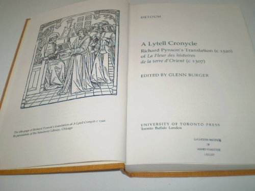 A Lytell Cronycle: Richard Pynson's Translation (C1520 OF LA FLEUR DES HISTORIES DE LA TERRE D'ORIENT)