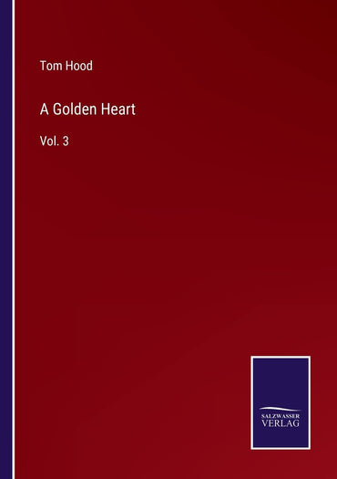 A Golden Heart: Vol. 3