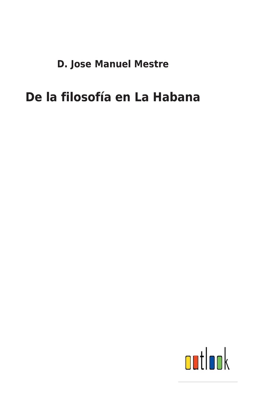 De la filosofía en La Habana (Spanish Edition)