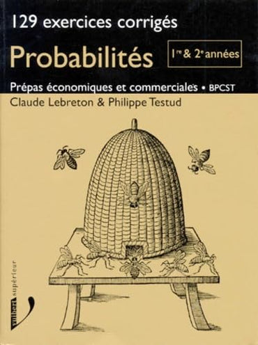 Probabilités: 1re & 2e années ; 129 exercices corrigés, prépas économiques et commerçiales, BPCST
