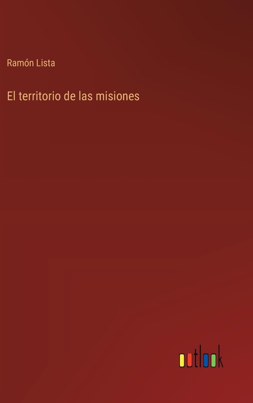 El territorio de las misiones (Spanish Edition)