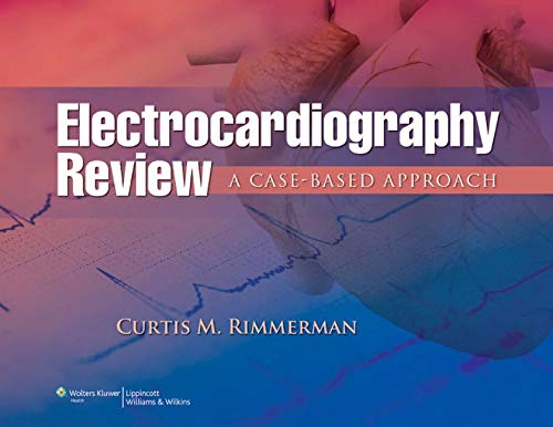 Electrocardiography Review: A Case-Based Approach