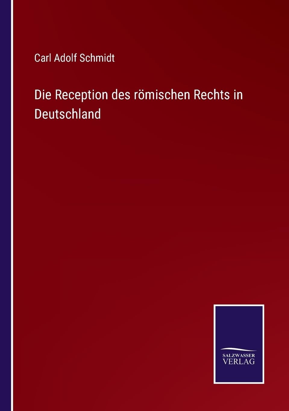 Die Reception des römischen Rechts in Deutschland (German Edition)