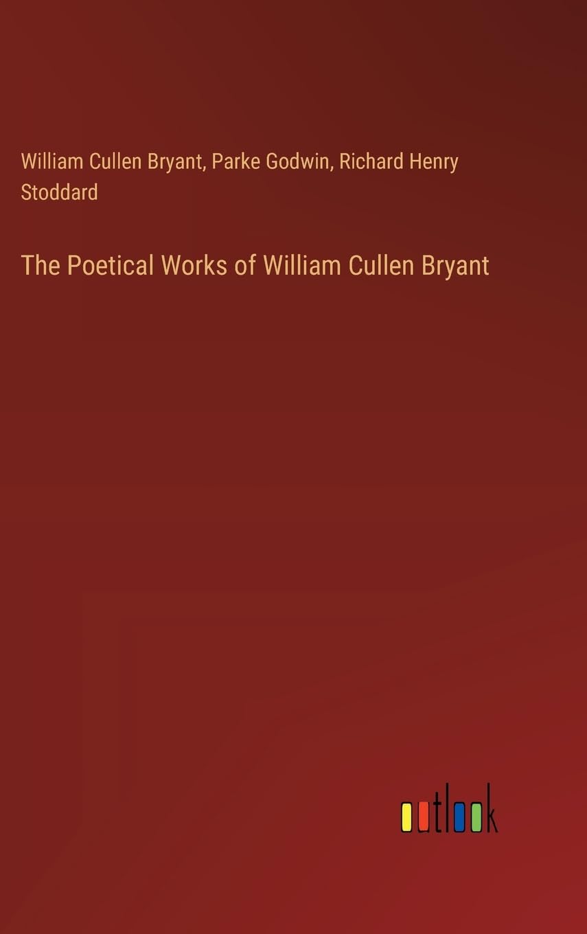 The Poetical Works of William Cullen Bryant