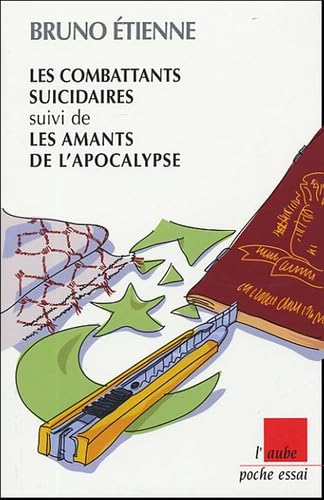 Les combattants suicidaires : Suivi de Les amants de l'Apocalypse