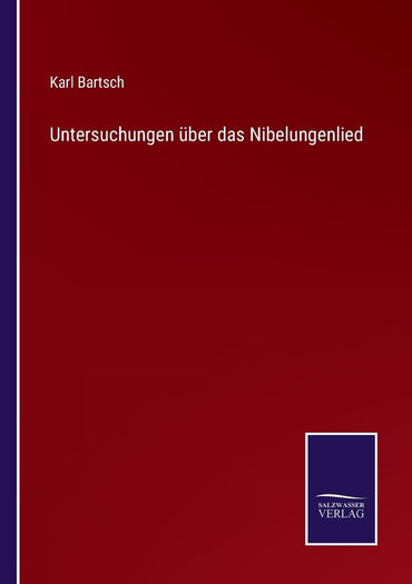 Untersuchungen über das Nibelungenlied (German Edition)