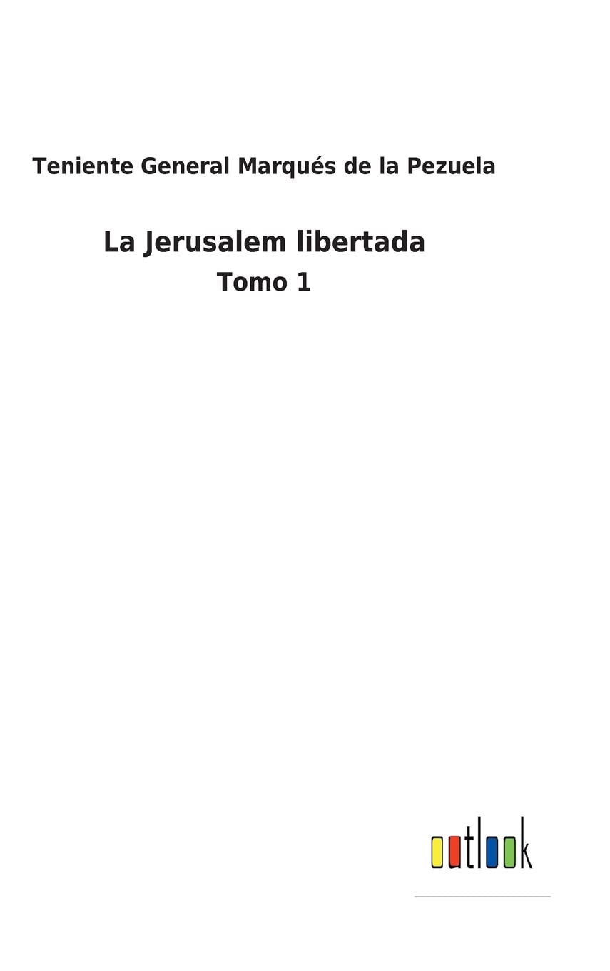 La Jerusalem libertada: Tomo 1 (Spanish Edition)