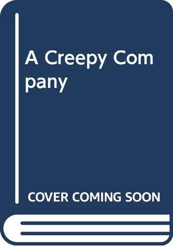 A Creepy Company (OME)