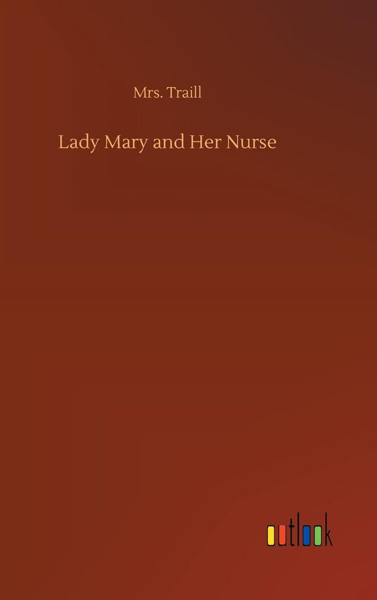 Lady Mary and Her Nurse