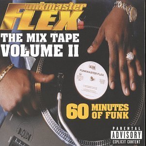 The Mix Tape Volume II: 60 Minutes Of Funk Explicit Lyrics Edition by Funkmaster Flex (1997) Audio CD