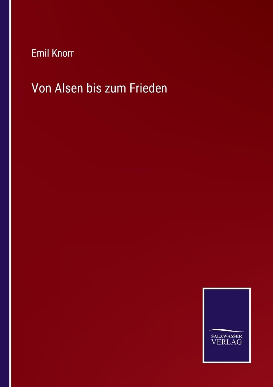 Von Alsen bis zum Frieden (German Edition)