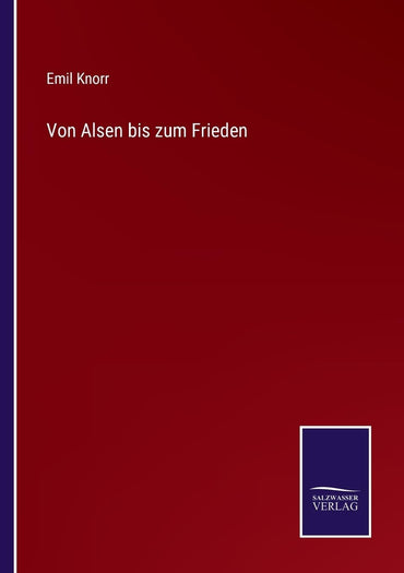 Von Alsen bis zum Frieden (German Edition)