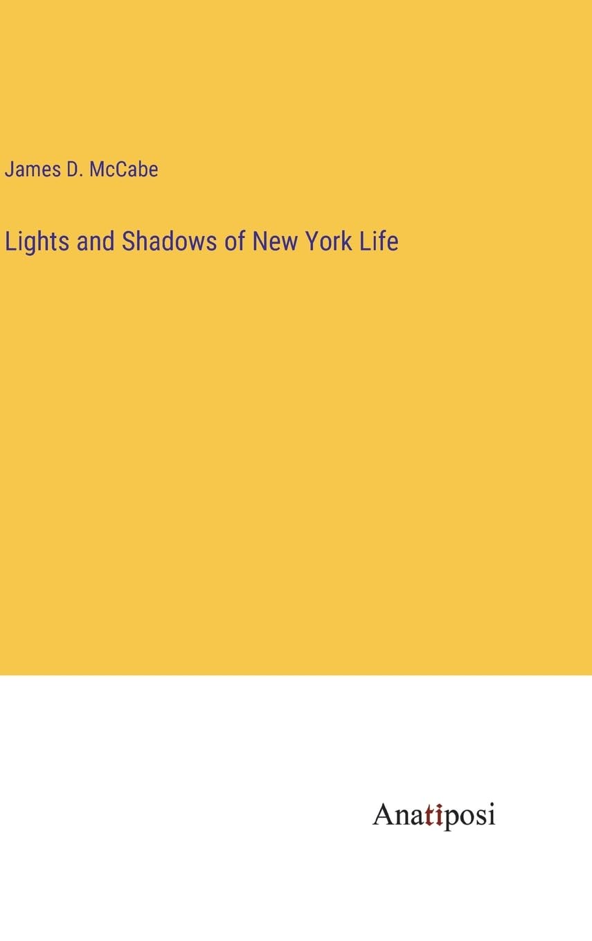 Lights and Shadows of New York Life
