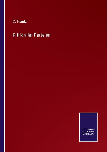 Kritik aller Parteien (German Edition)