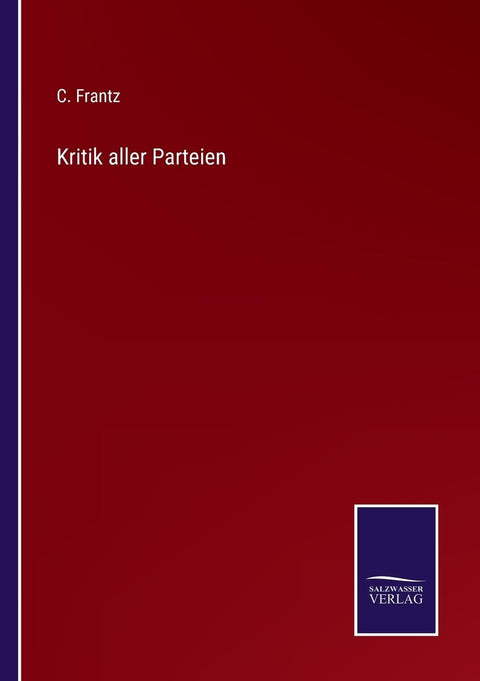 Kritik aller Parteien (German Edition)