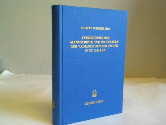 Verzeichniss der Manuscripte und Incunabeln der Vadianischen Bibliothek in St. Gallen (German Edition)