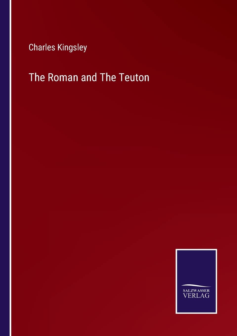 The Roman and The Teuton