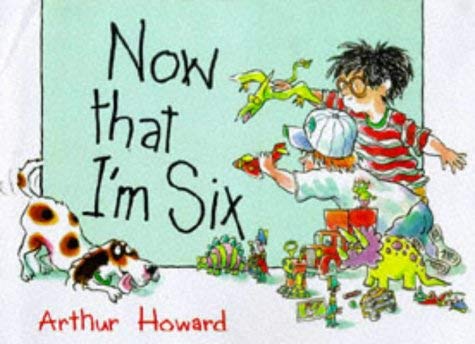 Now That I'm Six