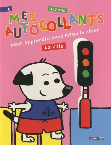 MES AUTOCOLLANTS POUR APPRENDRE T6 LA VILLE - AVEC PITOU LE CHIEN