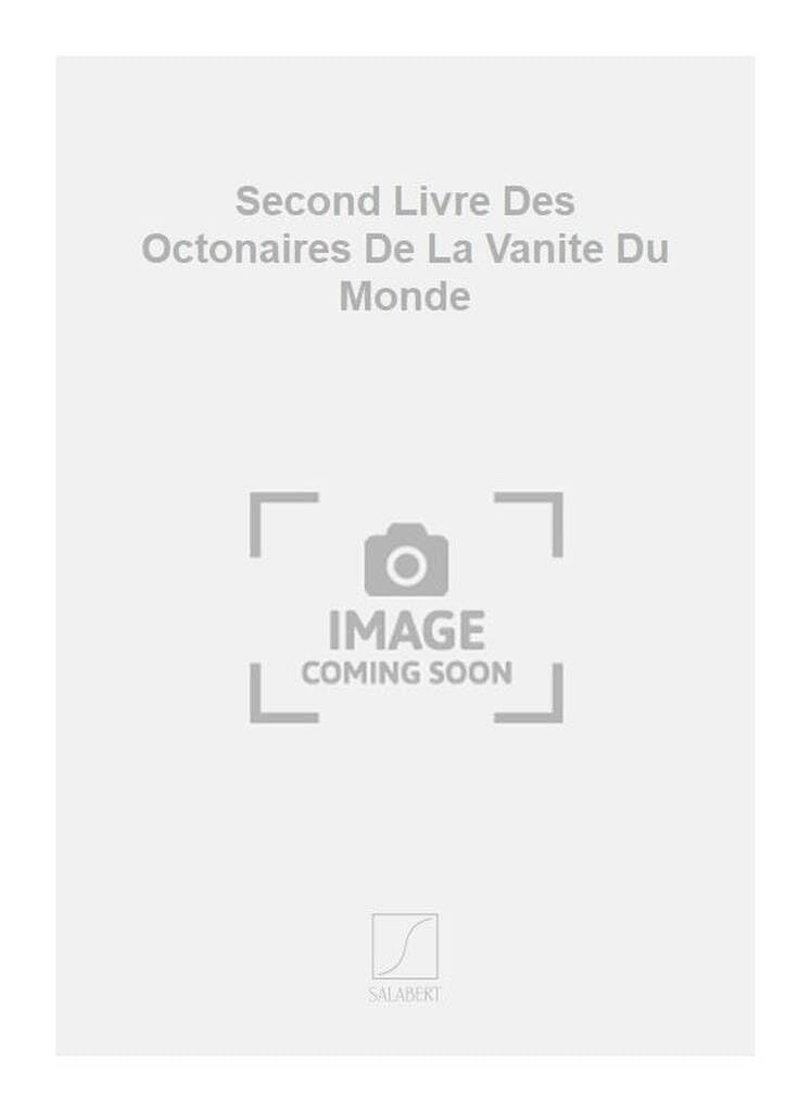 Partitions classique SALABERT ESTOCART - SECOND LIVRE DES OCTONAIRES DE LA VANITE DU MONDE - CHOEUR Choeur et ensemble vocal