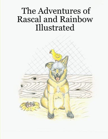 The Adventures of Rascal and Rainbow Illustrated