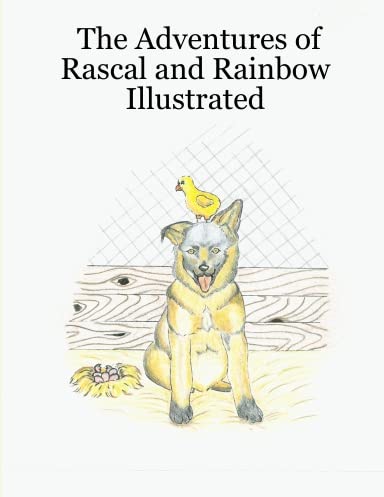 The Adventures of Rascal and Rainbow Illustrated