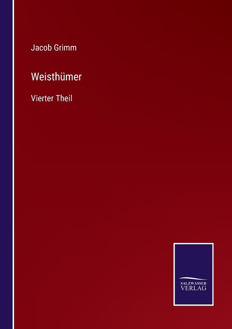 Weisthümer: Vierter Theil (German Edition)