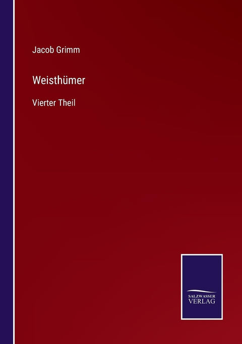 Weisthümer: Vierter Theil (German Edition)
