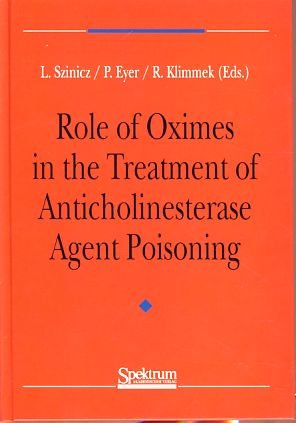 Role of Oximes in the Treatment of Anticholinesterase Agent Poisoning