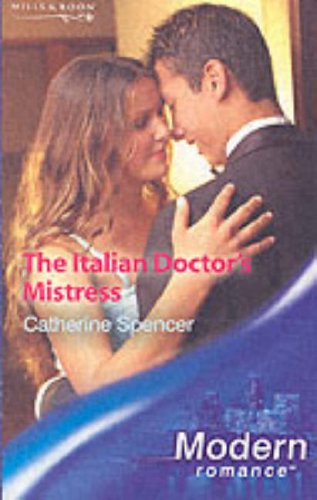 THE ITALIAN DOCTOR'S MISTRESS (MODERN ROMANCE S.)