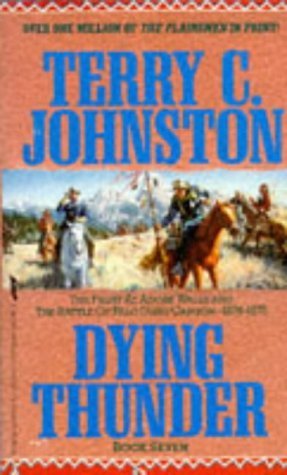 Dying Thunder: The Fight at Adobe Walls & The Battle of Palo Duro Canyon: 1874-1875 (The Plainsmen)