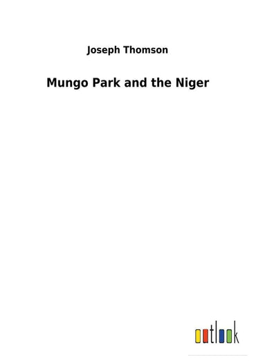 Mungo Park and the Niger