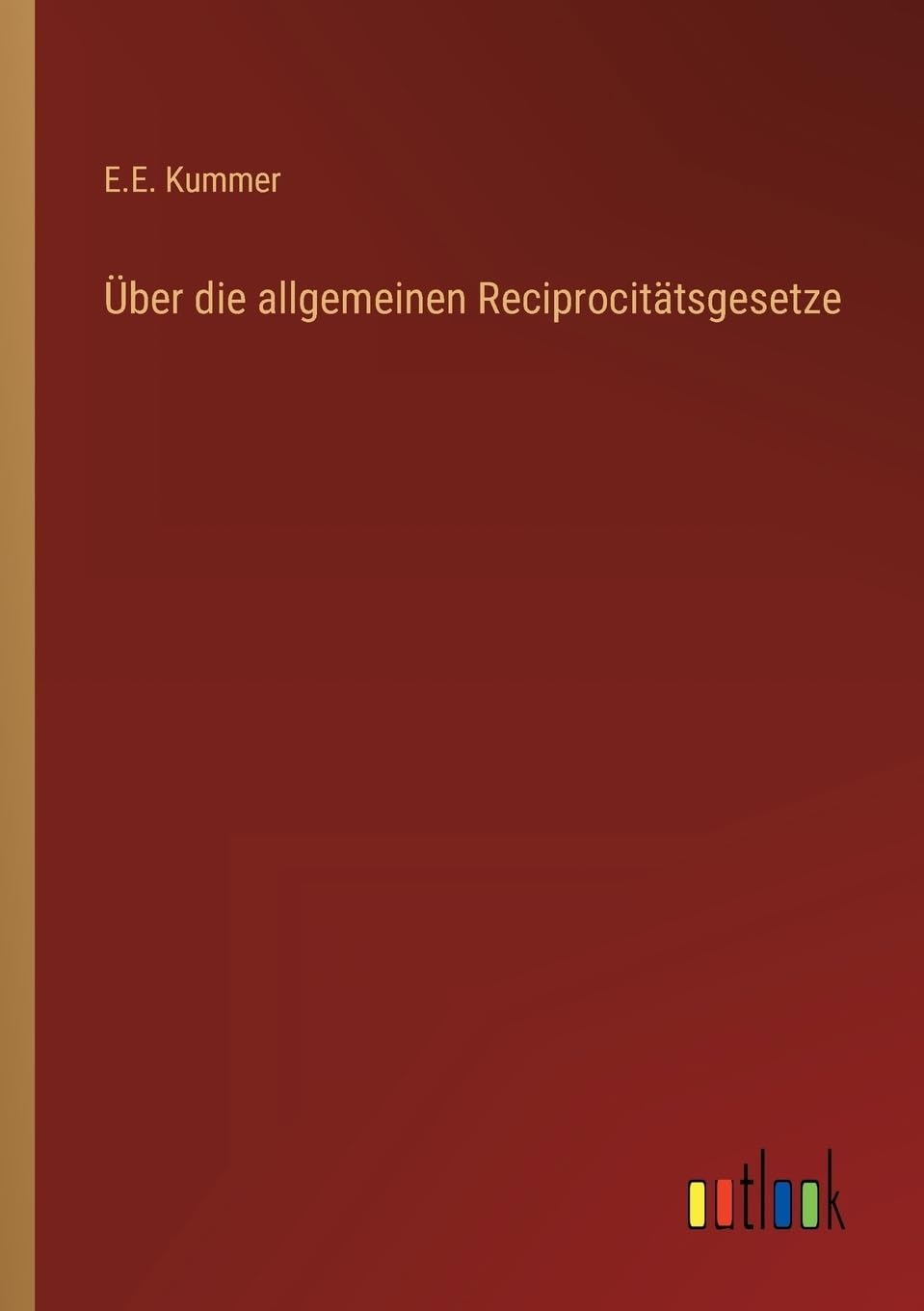 Über die allgemeinen Reciprocitätsgesetze (German Edition)