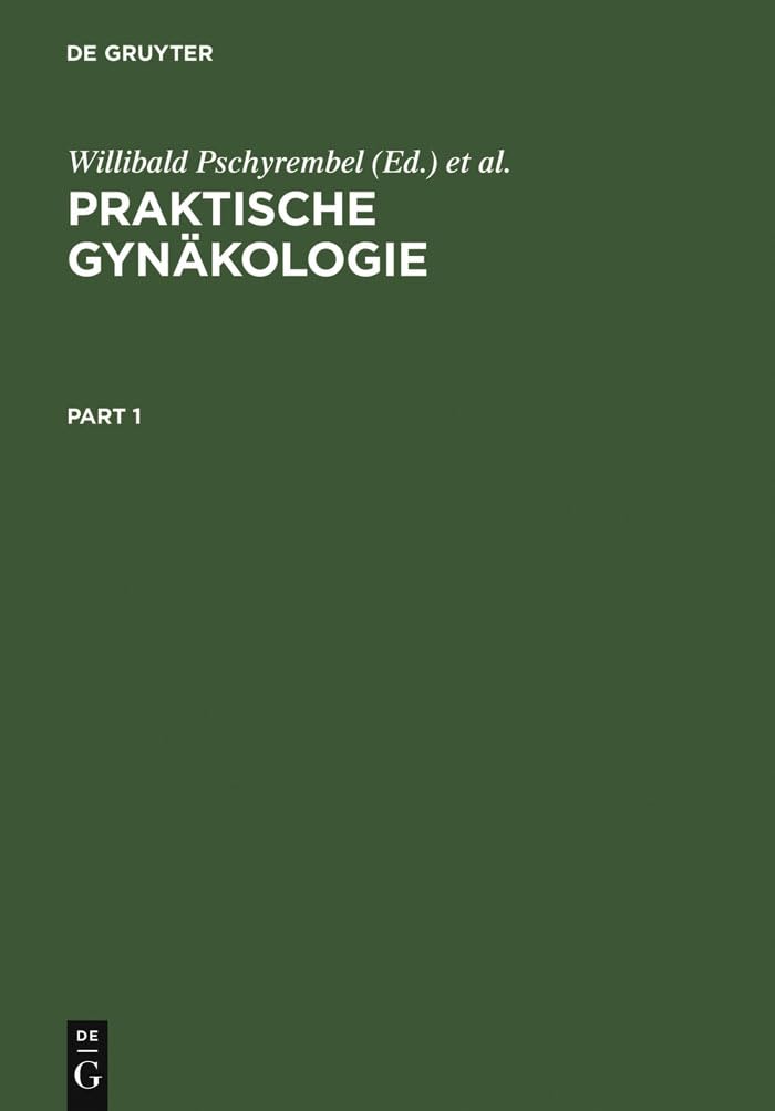 Praktische Gynäkologie: für Studium, Klinik und Praxis (German Edition)