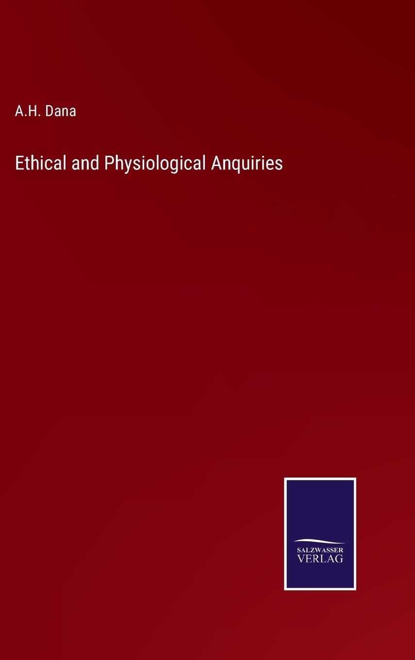 Ethical and Physiological Anquiries