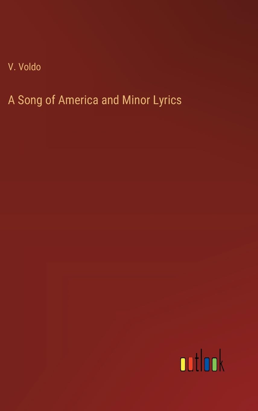 A Song of America and Minor Lyrics