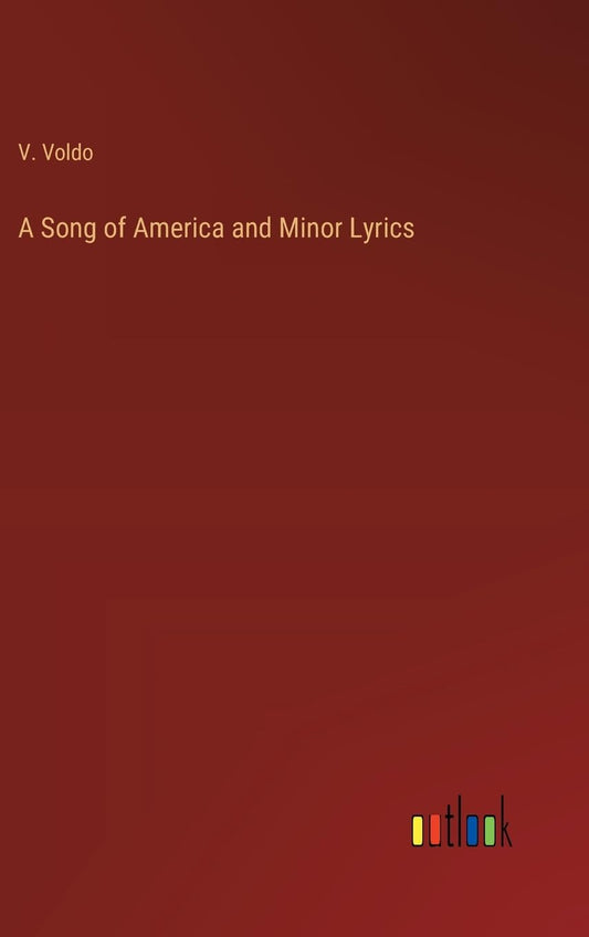 A Song of America and Minor Lyrics