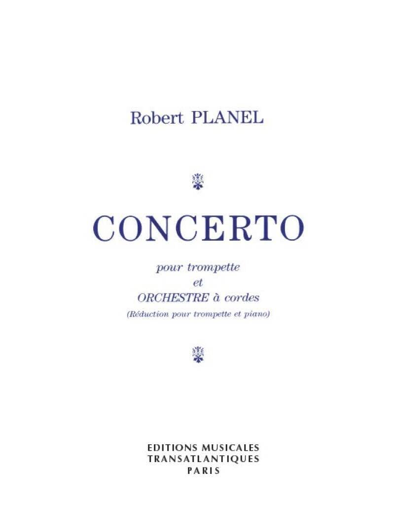 Robert Planel: Concerto. Partitions pour Trompette, Accompagnement Piano