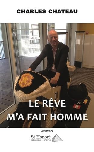 Le Rêve m’a fait homme