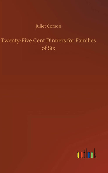 Twenty-Five Cent Dinners for Families of Six
