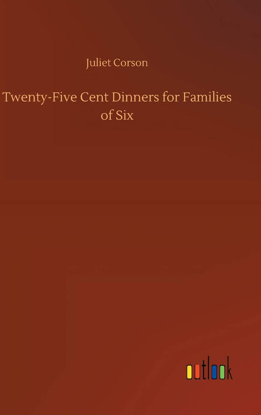 Twenty-Five Cent Dinners for Families of Six