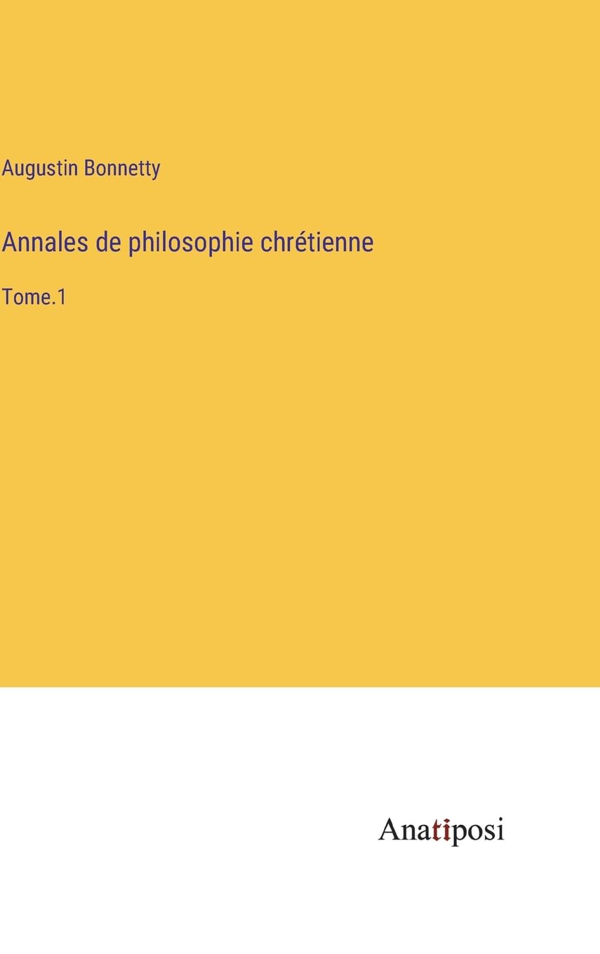 Annales de philosophie chrétienne: Tome.1 (French Edition)