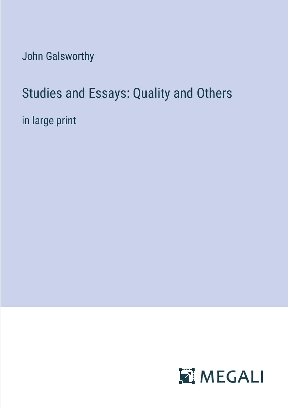 Studies and Essays: Quality and Others: in large print