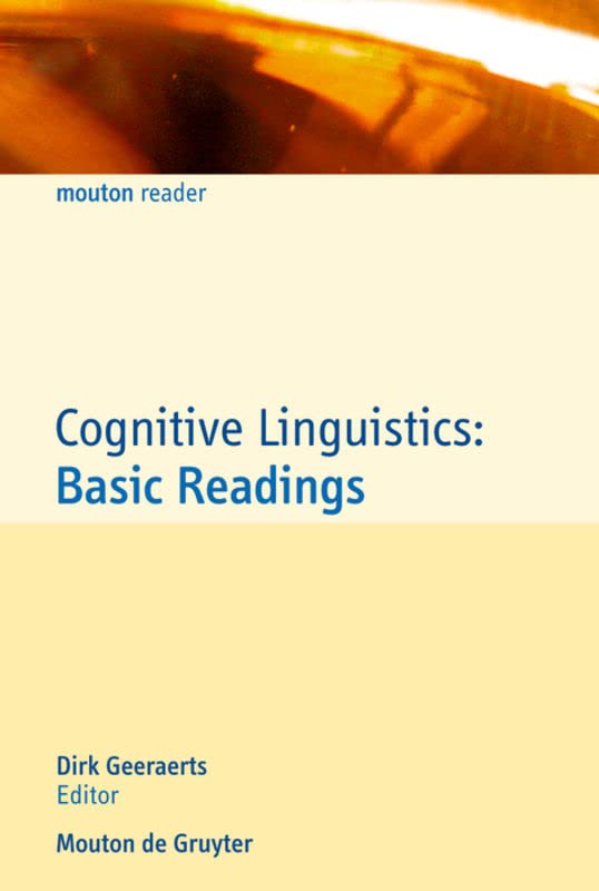 Cognitive Linguistics: Basic Readings (Cognitive Linguistics Research [CLR] 34)