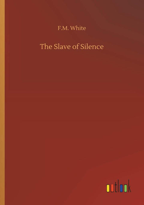 The Slave of Silence