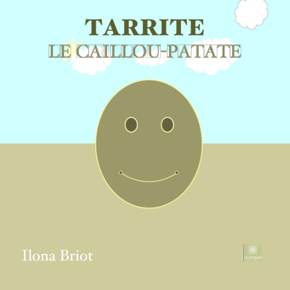 Tarrite: Le caillou-patate (French Edition)