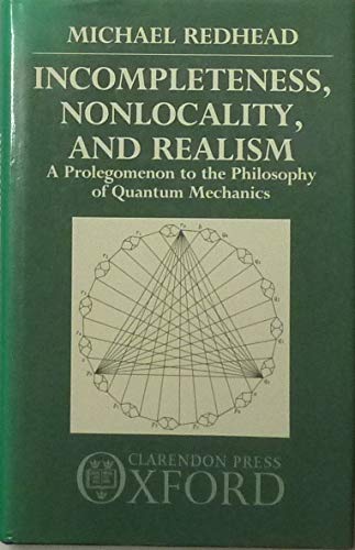 Incompleteness, Nonlocality, and Realism: A Prolegomenon to the Philosophy of Quantum Mechanics