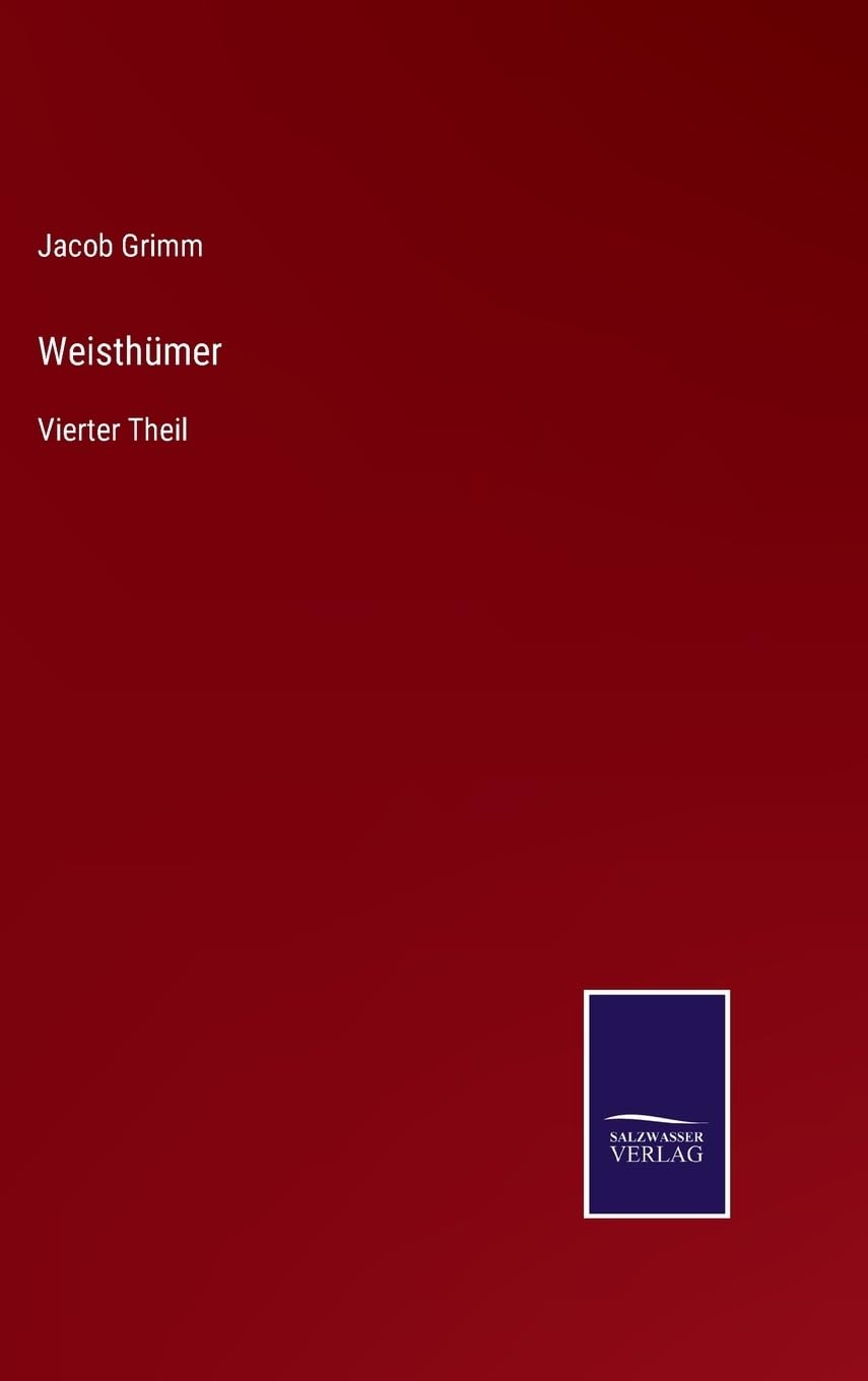 Weisthümer: Vierter Theil (German Edition)