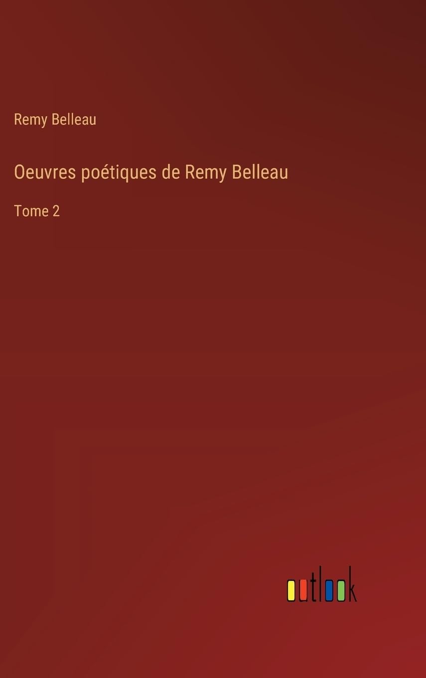 Oeuvres poétiques de Remy Belleau: Tome 2 (French Edition)