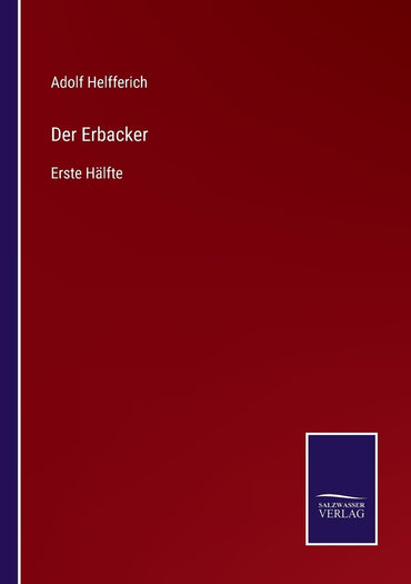 Der Erbacker: Erste Hälfte (German Edition)